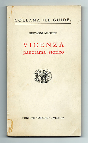 Guida di Vicenza di Giovanni Mantese, edizioni Orione, 1960