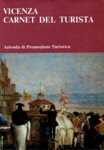 Viaggiatori Illustri a Vicenza nel Settecento Vicenza Carnet del turista, viaggiatori Illustri